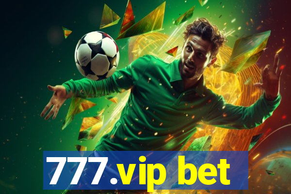 777.vip bet